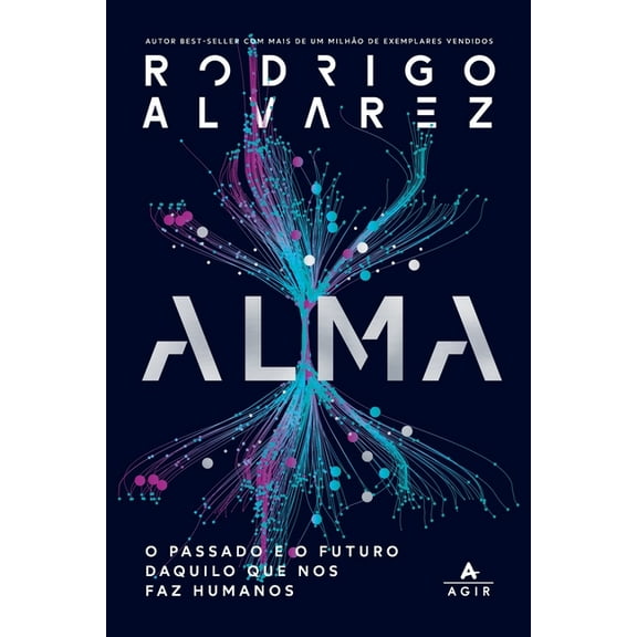 Alma: O Passado E O Futuro Daquilo Que Nos Faz Humanos (Paperback)
