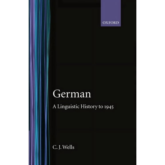 Linguistic History to 1945 German: A Linguistic History, (Hardcover)