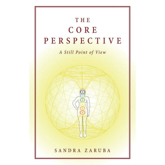 The Core Perspective: A Still Point of View, (Paperback)