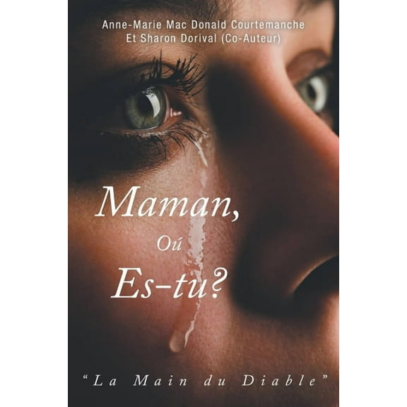 Maman, OÃ¹ es-tu?: La Main du Diable, (Paperback)