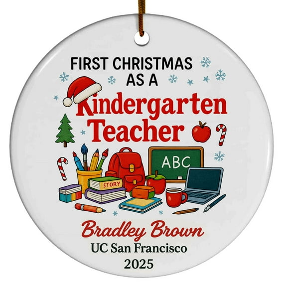 First Christmas as Kindergarten Teacher Student Ornament, Christmas Ornament 2025, Personalized Gift for Kindergarten Teacher Student with School Name Year, Class of 2025 Keepsake for Him or Her