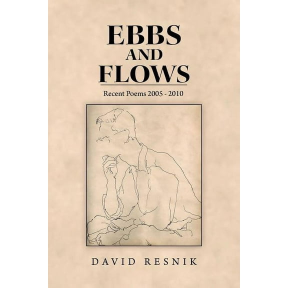 Ebbs and Flows : Present Poems 2005 - 2010