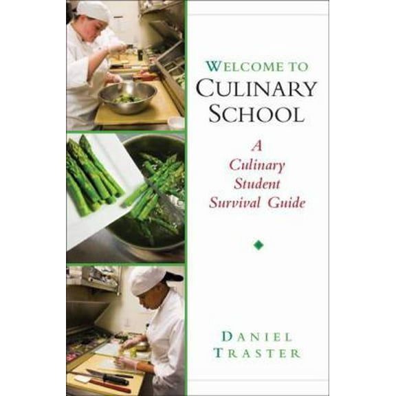 Pre-Owned Welcome to Culinary School: A Culinary Student Survival Guide (Paperback) 0131352067 9780131352063