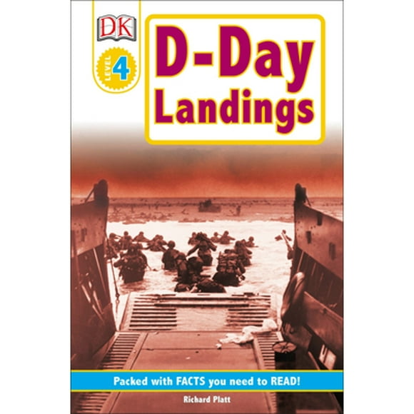 Pre-Owned DK Readers L4: D-Day Landings: The Story of the Allied Invasion: The Story of the Allied (Paperback 9780756602758) by Richard Platt