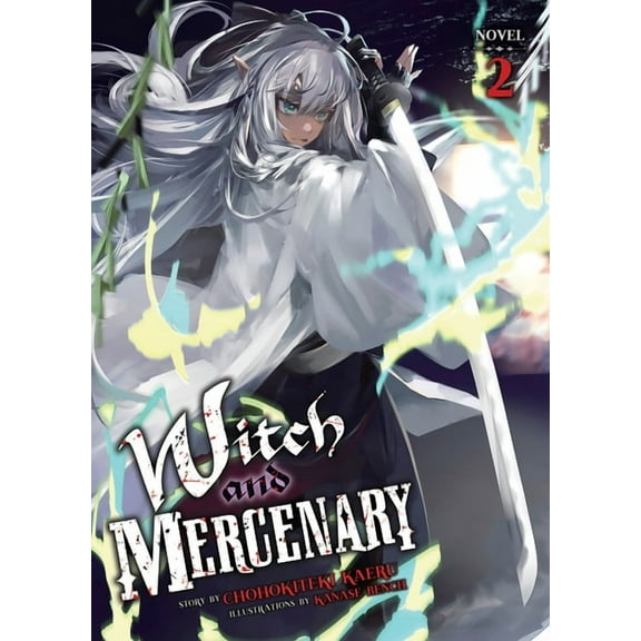 Witch and Mercenary (Light Novel) Witch and Mercenary (Light Novel) Vol. 2, (Paperback)
