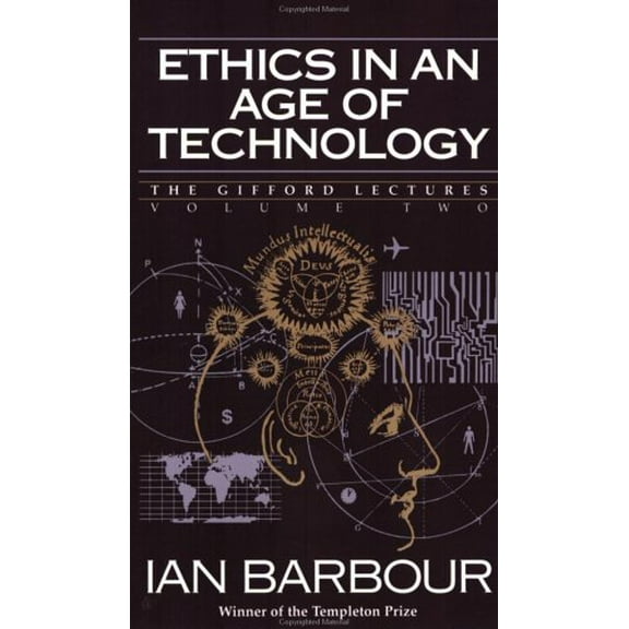 Pre-Owned Ethics in an Age of Technology: Gifford Lectures, Volume Two (Paperback) 0060609354 9780060609351