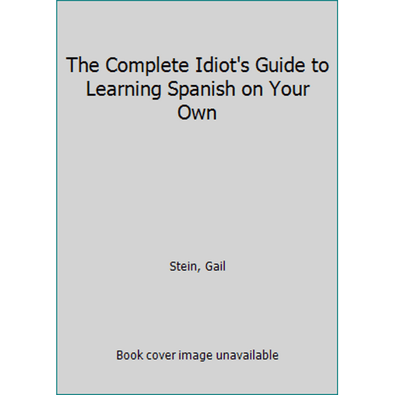 Pre-Owned The Complete Idiot's Guide to Learning Spanish,Second Edition (2nd Edition) (Unknown) 0028627431 9780028627434