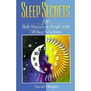 Angle View: Sleep Secrets for Shiftworkers & People with Off-beat Schedules [Paperback - Used]