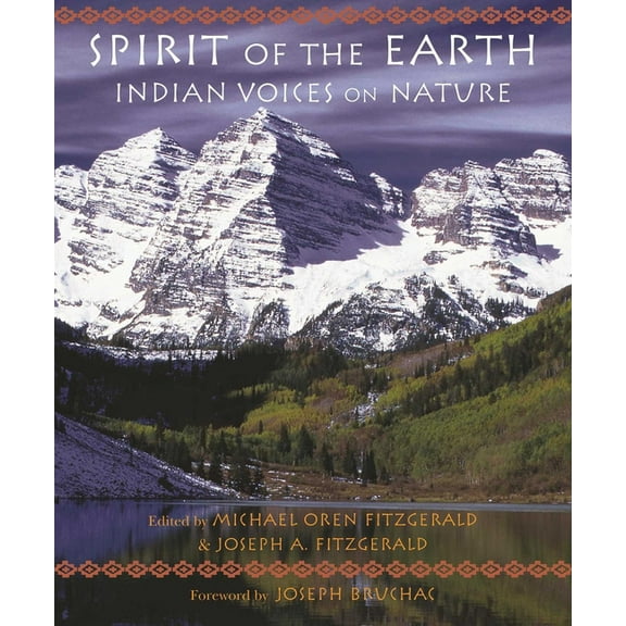Spirit of the Earth: Indian Voices on Nature, (Paperback)