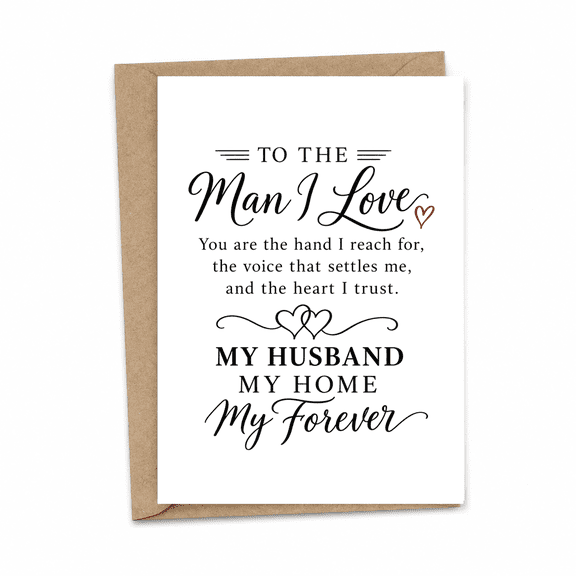 TO THE MAN I LOVE Romantic Husband Greeting Card, Heartfelt Anniversary Love Card for Him, Elegant Hand Lettered Design