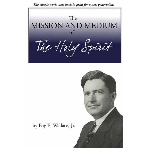 The Mission and Medium of The Holy Spirit, (Paperback)