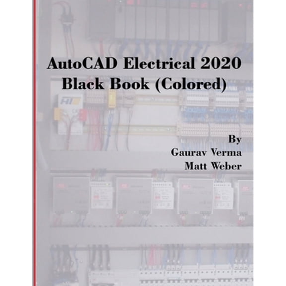 Pre-Owned AutoCAD Electrical 2020 Black Book (Colored), (Paperback)
