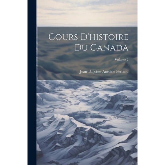 Cours D'histoire Du Canada; Volume 2 (Paperback)