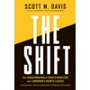 The Shift: The Transformation of Today's Marketers Into Tomorrow's Growth Leaders, Used [Hardcover]