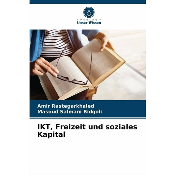 IKT, Freizeit und soziales Kapital, (Paperback)