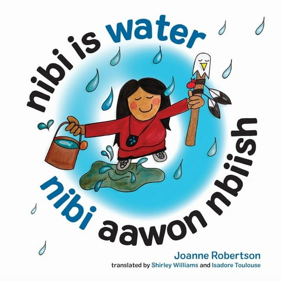 Nibi Is Water/Nibi Aawon Nbiish, (Board Book)