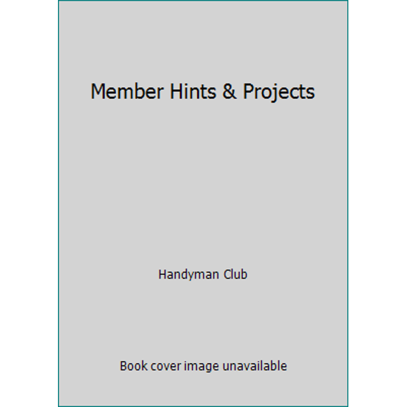 Pre-Owned Member Hints & Projects (Hardcover) 0914697919 9780914697916
