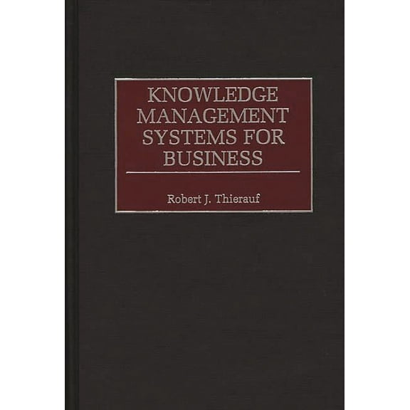Knowledge Management Systems for Business, (Hardcover)