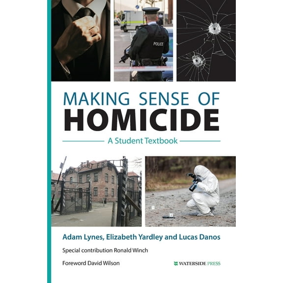Making Sense of Homicide: A Student Textbook, (Paperback)