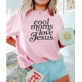 thumbnail image 4 of Cool Moms Love Jesus Comfort Shirt, Praying Mama, Religious Mom Sweatshirt, Inspirational Mom Tee, Gift for Mom, Faithful Mother Gift, 4 of 6