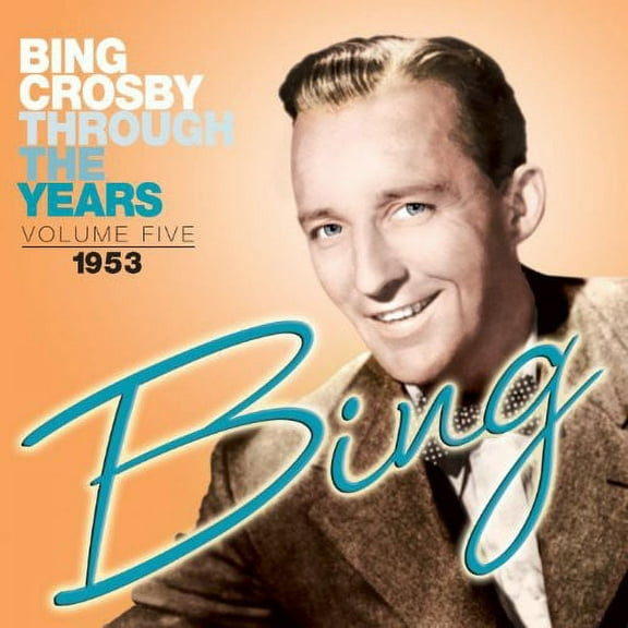Bing Crosby - Through the Years 6: 1953 - Easy Listening - CD