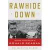Pre-Owned Rawhide Down: The Near Assassination of Ronald Reagan, (Hardcover)