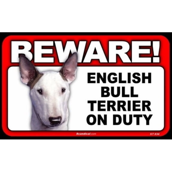 Beware Guard Dog On Duty Sign - English Bull Terrier