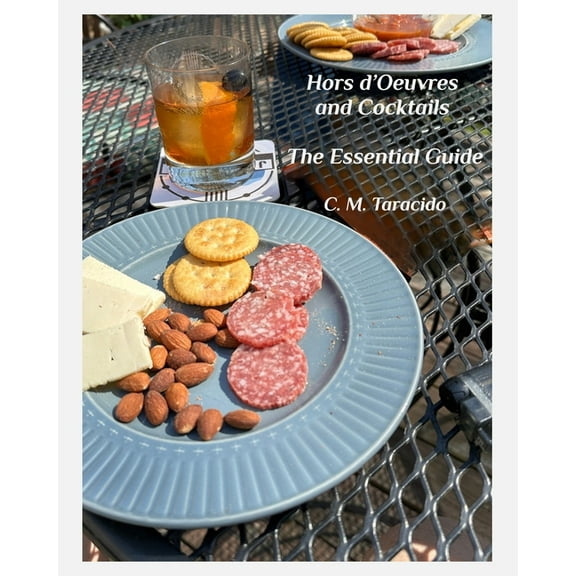 Hors d'Oeuvres and Cocktails: The Essential Guide, (Paperback)