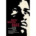 thumbnail image 3 of Whitewashing Race, Martin Carnoy, Elliott Currie, et al. Paperback, 3 of 4