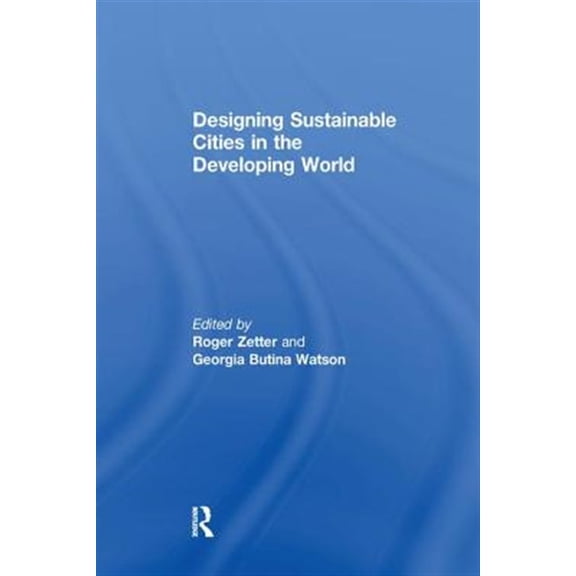 Pre-Owned Design and the Built Environment Designing Sustainable Cities in the Developing World, (Paperback)