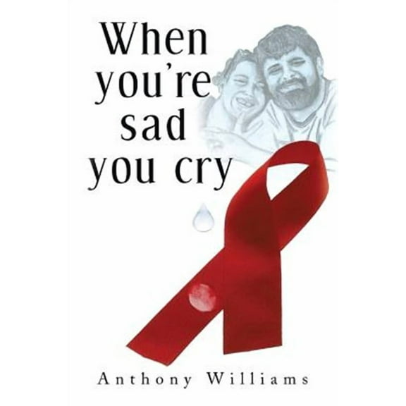 When You?re Sad, You Cry