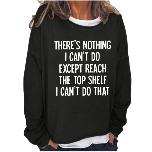 Women Tops Long Sleeve Women Oversize Funny Text Letter Print Round-Neck Long Sleeve Loosen Single Sweatshirt Tops Pullover Blouse Women Long Sleeve Tops Tops for Women Casual