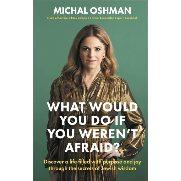 What Would You Do If You Weren't Afraid? Michal Oshman (Hardcover)