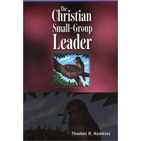 Pre-Owned The Christian Small-Group Leader (Paperback) 088177328X 9780881773286