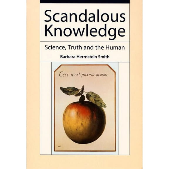 Science and Cultural Theory: Scandalous Knowledge : Science, Truth, and the Human (Paperback)