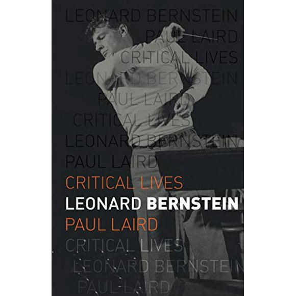 Leonard Bernstein (Critical Lives)