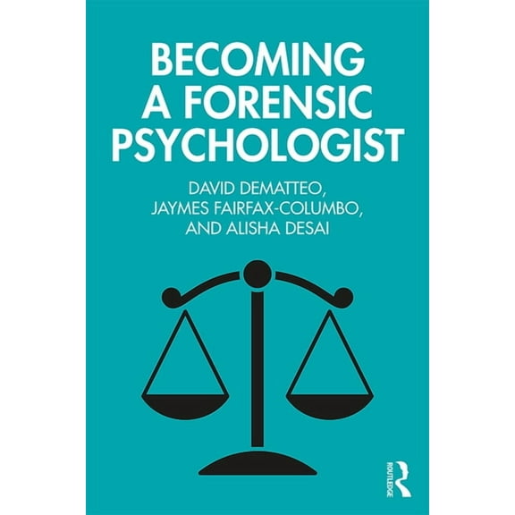 Becoming a Forensic Psychologist, (Hardcover)