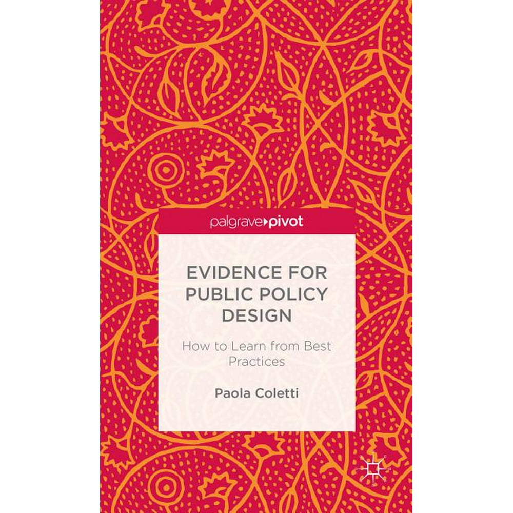 Palgrave Pivot Evidence for Public Policy Design How to Learn from