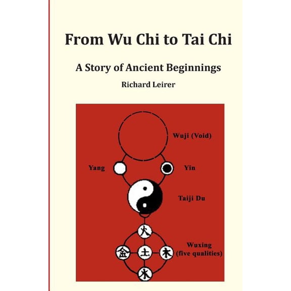 From Wu Chi to Tai Chi: A Story of Ancient Beginnings, (Paperback)