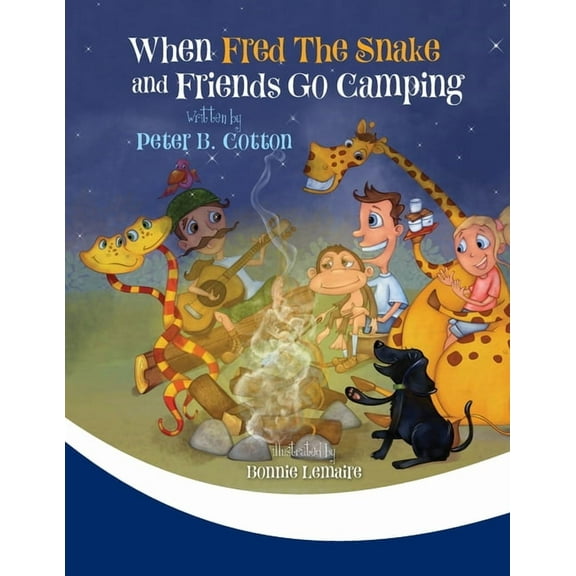 Fred the Snake When Fred the Snake and Friends Go Camping, Book 6, (Paperback)