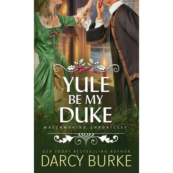 Yule Be My Duke, (Paperback)