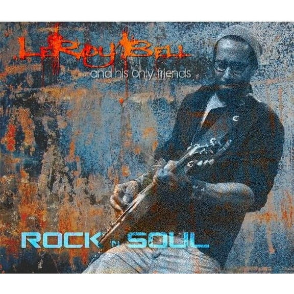 Leroy Bell - Rock 'N Soul - Music & Performance - CD
