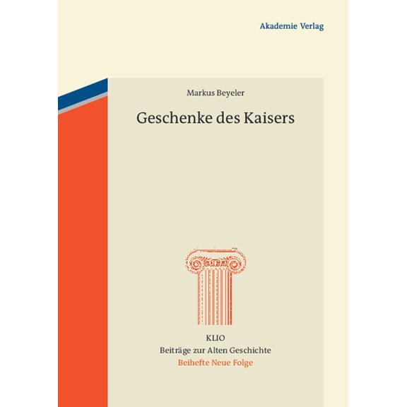 Klio / Beihefte. Neue Folge Geschenke des Kaisers, Book 18, (Hardcover)