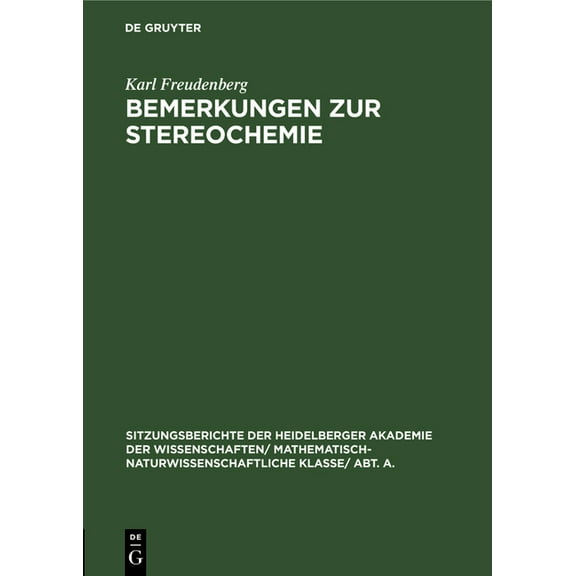 Sitzungsberichte Der Heidelberger Akadem Bemerkungen Zur Stereochemie: Mit Einem Anhang: Synthesen Von Derivaten Aktiver Aminosäuren, Book 1931, (Hardcover)