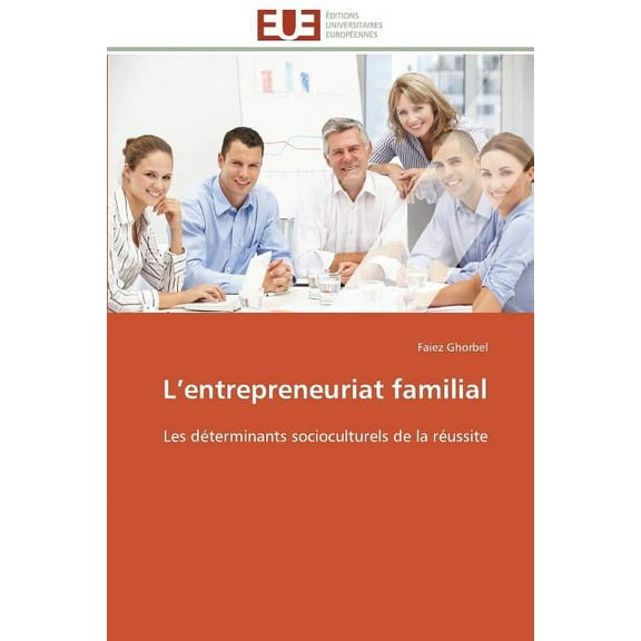 Omn.Univ.Europ.: L Entrepreneuriat Familial (Paperback)