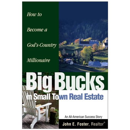 Big Bucks in Small Town Real Estate - eBook