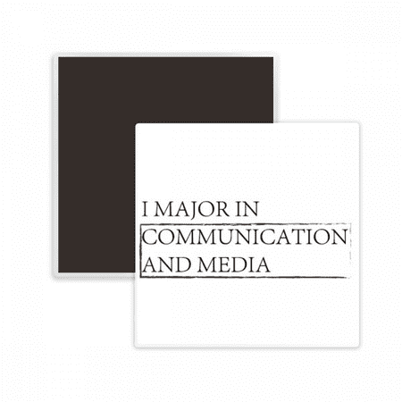 

Quote I Major In Communication and Media Square Ceracs Fridge Magnet Keepsake Memento