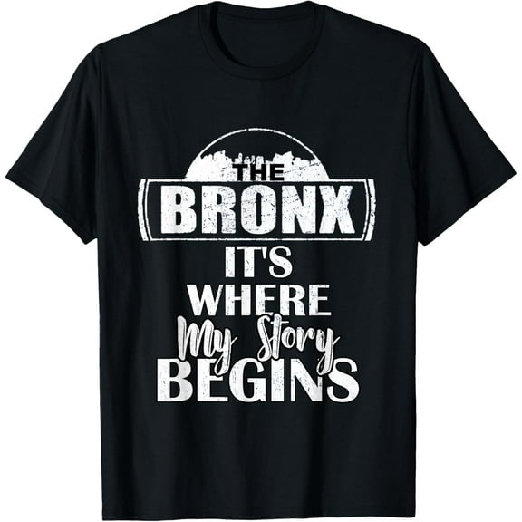 Retro Vintage The Bronx Where My Story Begins Funny Bronx T-ShirtMen and women, Black T-shirt, size: Extra large S-4XL