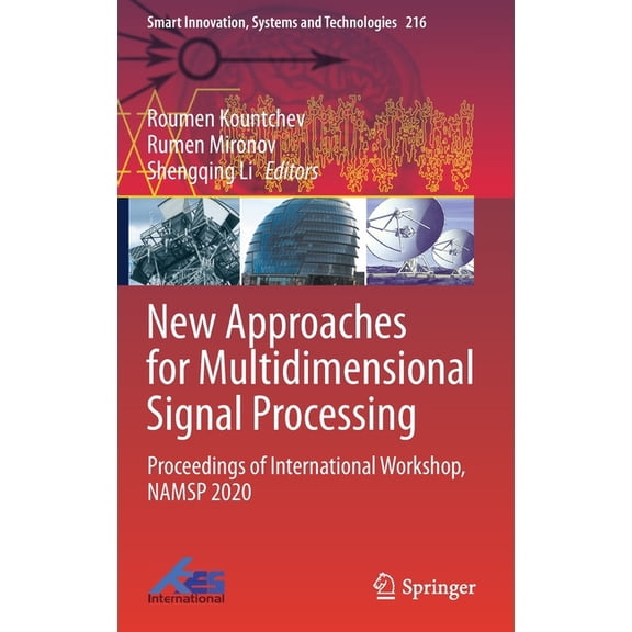 Smart Innovation, Systems and Technologi New Approaches for Multidimensional Signal Processing: Proceedings of International Workshop, Namsp 2020, Book 216, (Hardcover)