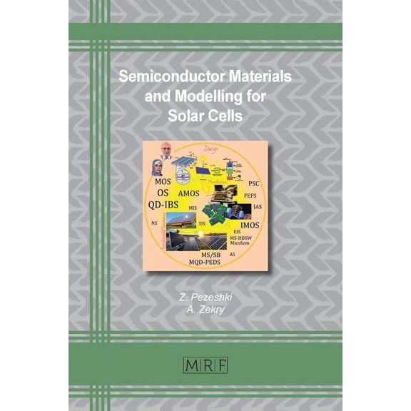 Materials Research Foundations Semiconductor Materials and Modelling for Solar Cells, Book 104, (Paperback)